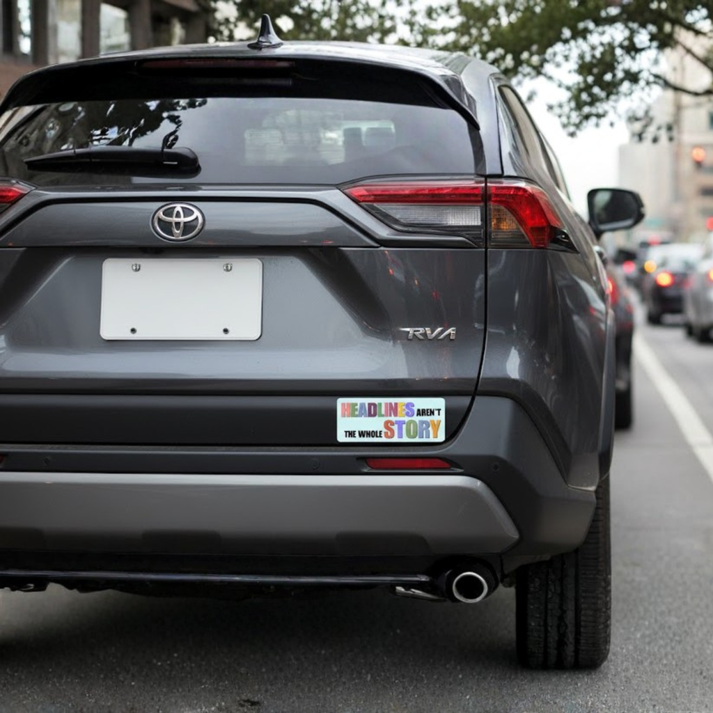 Headlines Aren’t the Whole Story Bumper Sticker