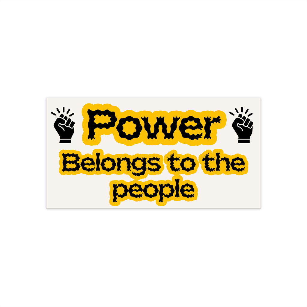 Power Belongs to the People Bumper Sticker
